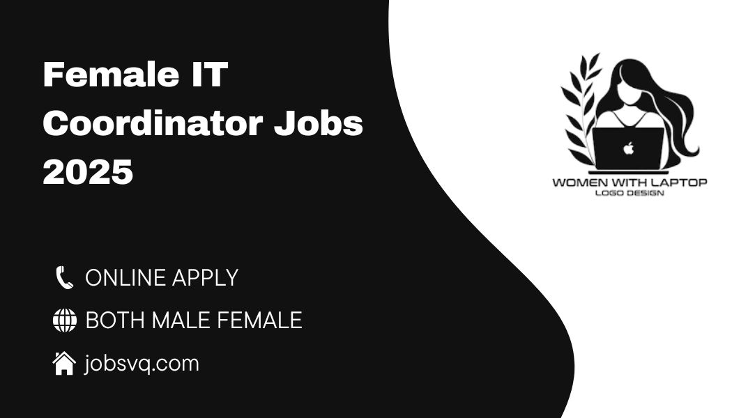 Female IT Coordinator Jobs 2025