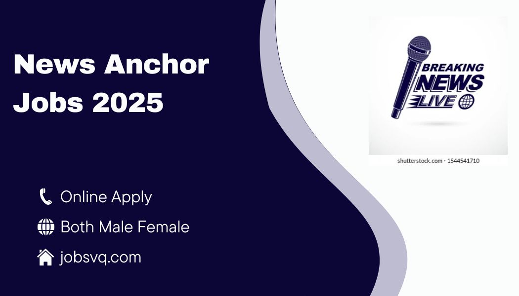News Anchor Jobs 2025